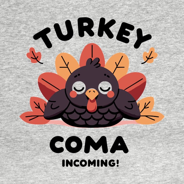 Turkey Coma Incoming! by Francois Ringuette